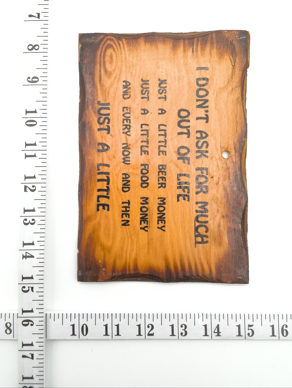 Vintage Novelty Wood Sign - "I Don't Ask For Much" Humorous Bar Decor - Picture 2 of 9